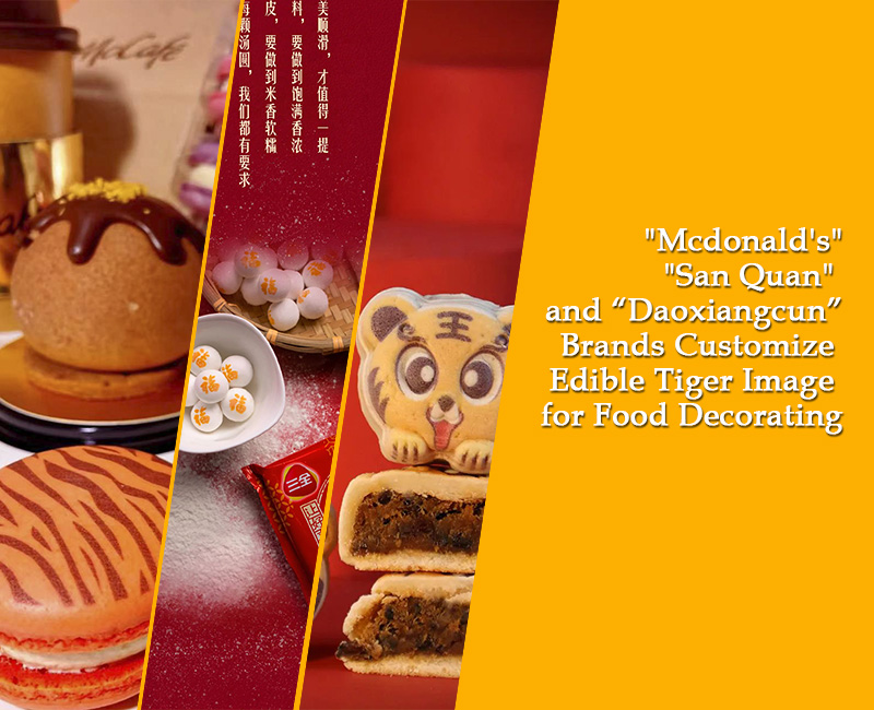 \"McDonald's \", \"San Quan \" et d'autres marques célèbres Personnalisez la décoration de l'image Tigre comestible pour 2022 Nouvel An chinois